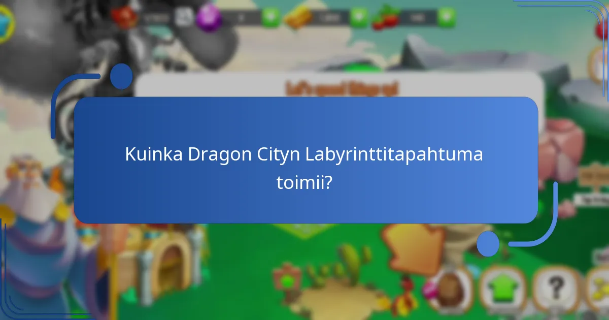 Mitkä ovat tapahtumavaluutat Dragon Cityn Labyrinttitapahtumassa?