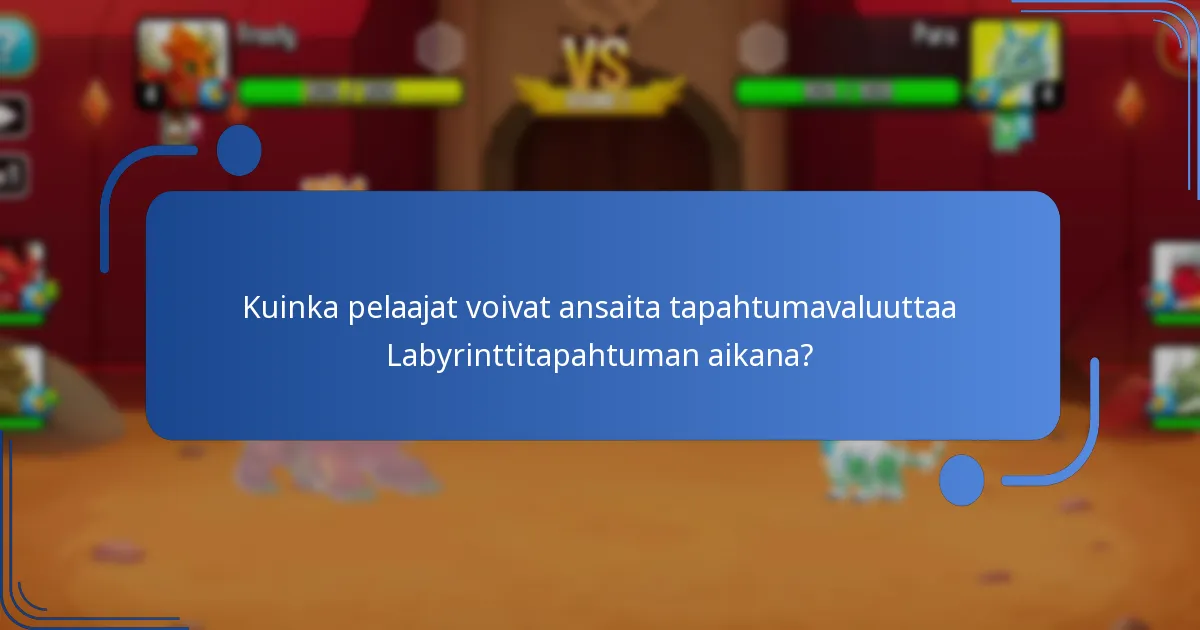 Kuinka pelaajat voivat ansaita tapahtumavaluuttaa Labyrinttitapahtuman aikana?