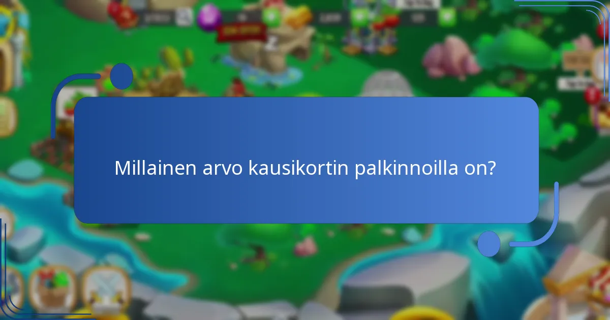 Mitkä erityiset esineet sisältyvät kausikorttiin?