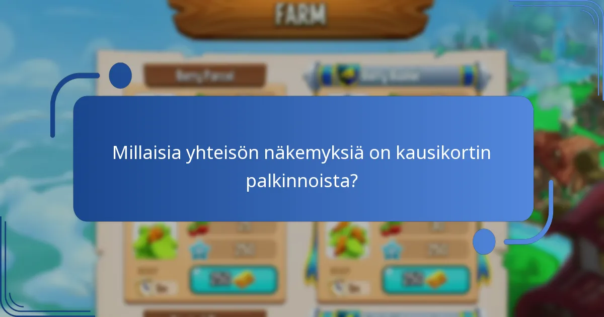 Mitkä strategiat voivat maksimoida kausikortin hyödyt?
