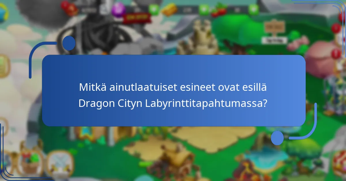 Kuinka Dragon Cityn Labyrinttitapahtuma toimii?