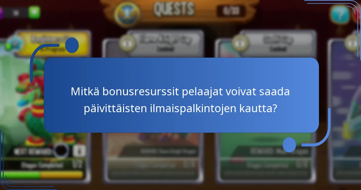 Mitkä bonusresurssit pelaajat voivat saada päivittäisten ilmaispalkintojen kautta?
