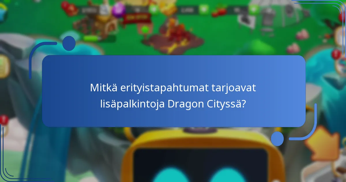 Kuinka pelaajat voivat maksimoida päivittäiset palkintonsa Dragon Cityssä?