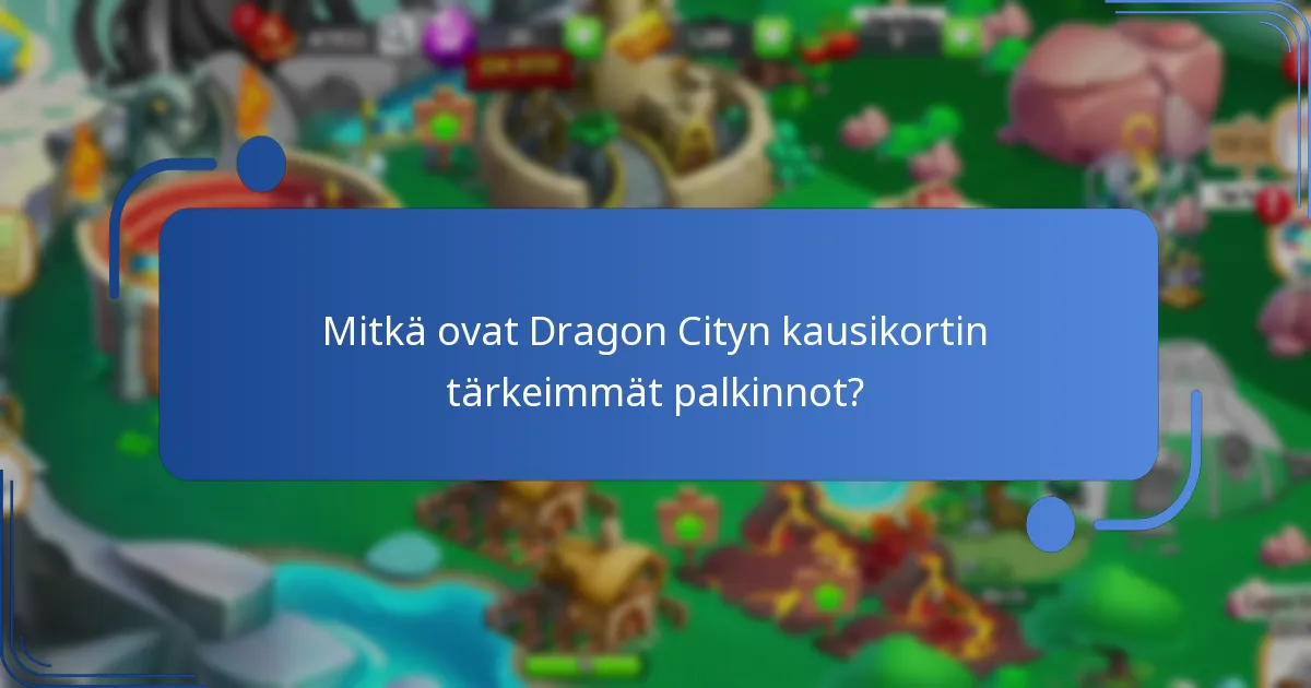 Kuinka ostaa Dragon Cityn kausikortti?
