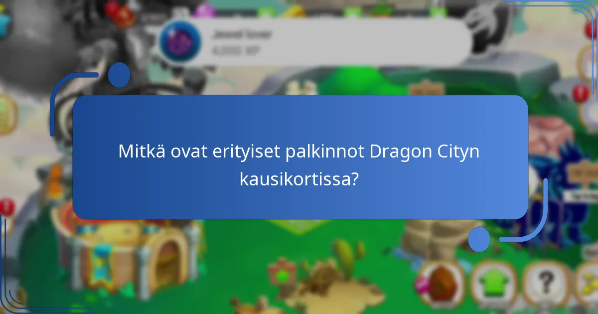 Kuinka ostaa Dragon Cityn kausikortti?