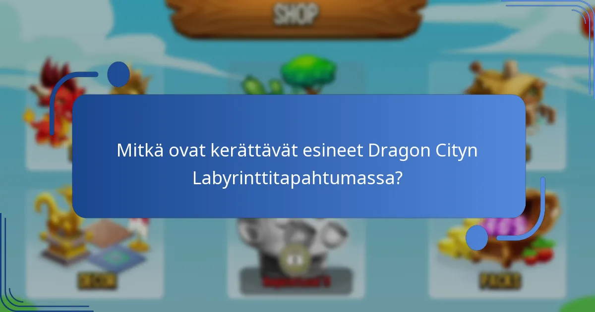 Kuinka Dragon Cityn Labyrinttitapahtuma toimii?